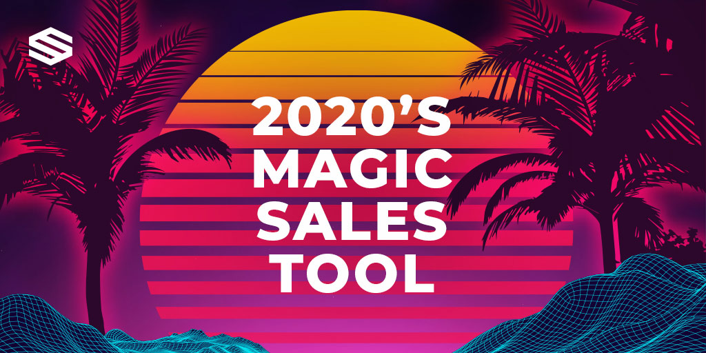 2020’S Revolutionary Sales Tool