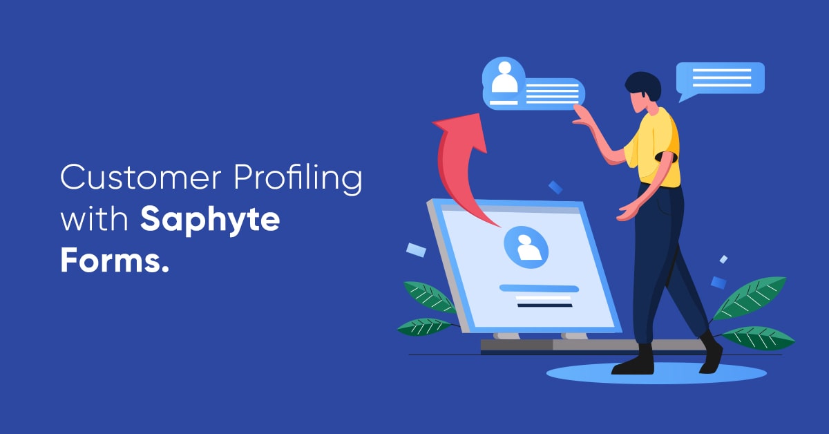 Customer Profiling with the Use of Saphyte Forms