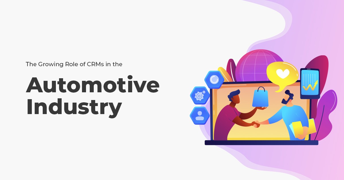 The Growing Role of CRMs in the Automotive Industry