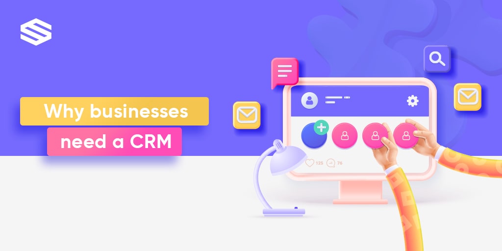 From Our Clients: Why Businesses Need a CRM