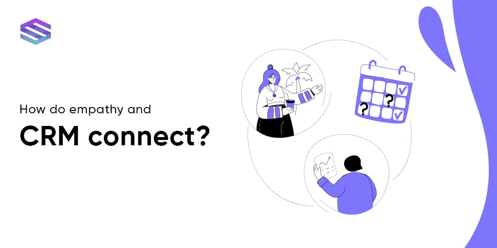 How do Empathy and CRM Connect?