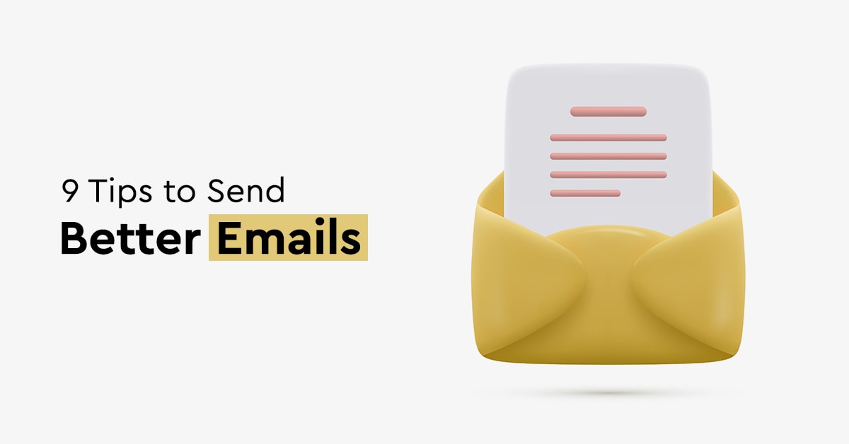 9 Tips to Send Better Emails in 2022