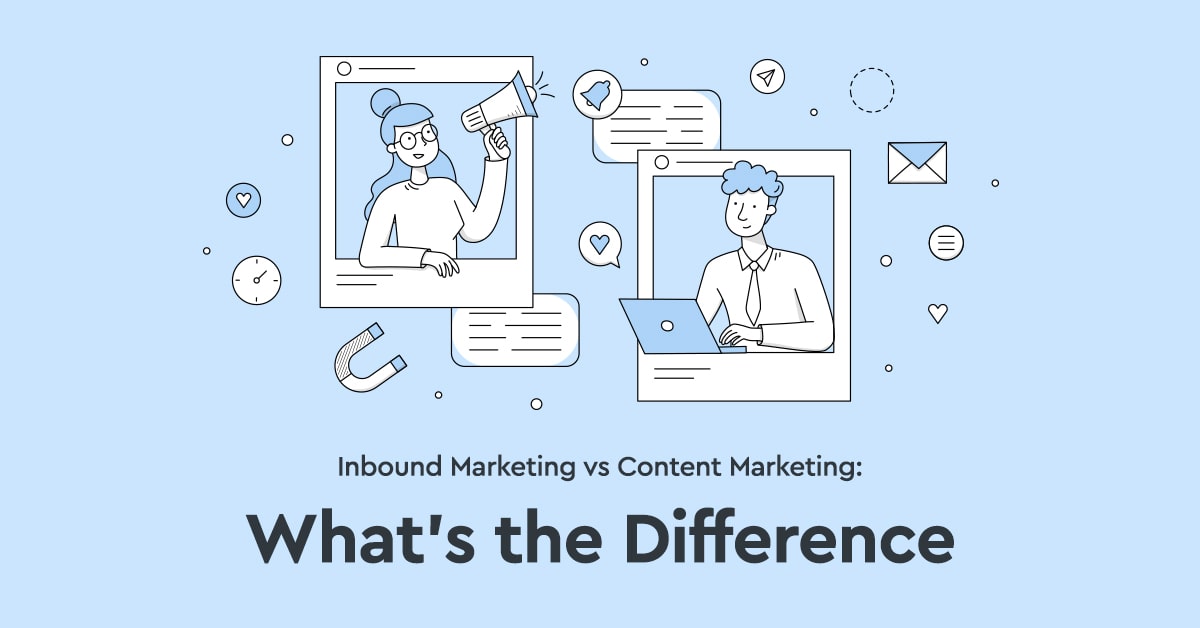 Inbound Marketing vs Content Marketing: What’s the Difference?
