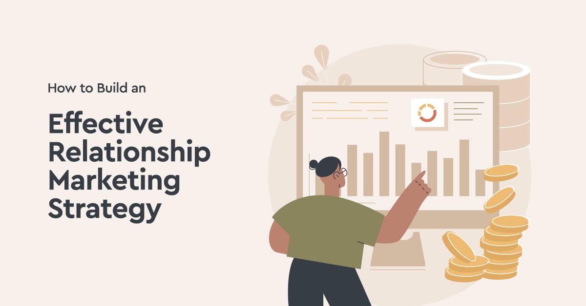 How to Build an Effective Relationship Marketing Strategy